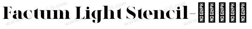 Factum Light Stencil字体转换